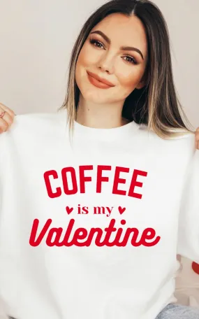 Coffee Is My Valentine