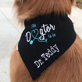 The Dogtor is In - Therapy Dog Bandana - Customize with Pets Name